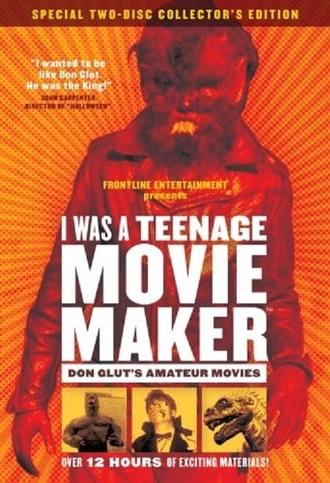 I Was a Teenage Movie Maker: Don Glut's Amateur Movies (2006)