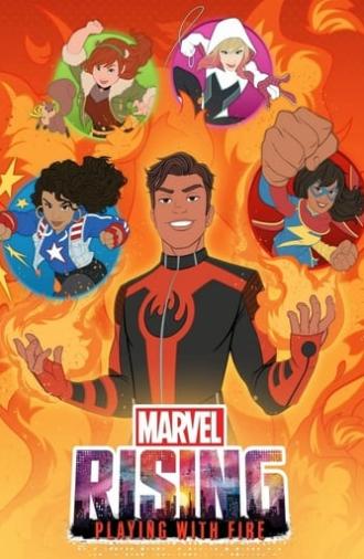 Marvel Rising: Playing with Fire (2019)