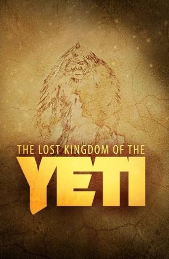 The Lost Kingdom of the Yeti (2018)