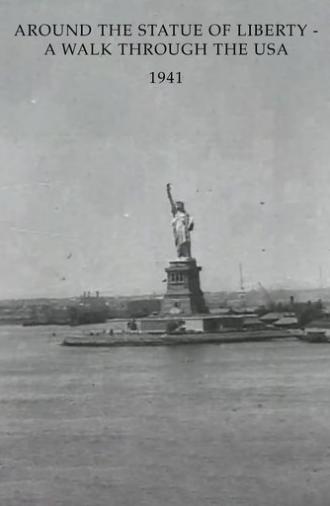 Around the Statue of Liberty - A Walk Through the USA (1941)