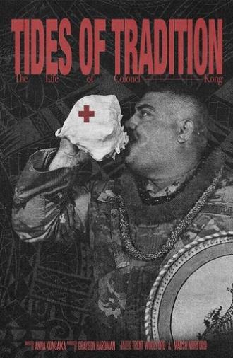 Tides of Tradition: The Life of Colonel Kong (2024)