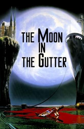 The Moon in the Gutter (1983)