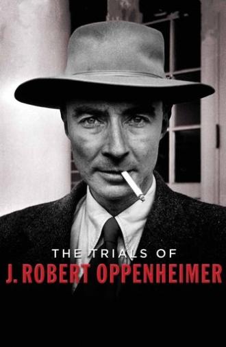 The Trials of J. Robert Oppenheimer (2008)