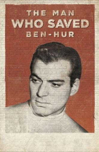 The Man Who Saved Ben-Hur (2016)
