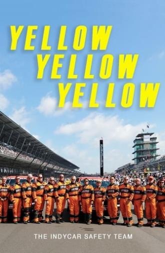 Yellow Yellow Yellow: The Indycar Safety Team (2017)