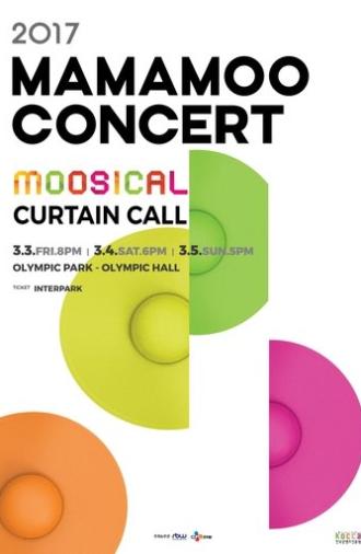 MAMAMOO Concert: Moosical Curtain Call (2017)