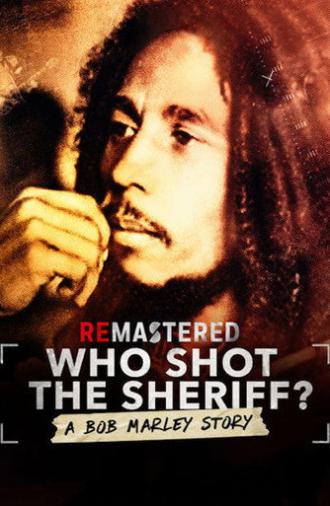 ReMastered: Who Shot the Sheriff (2018)