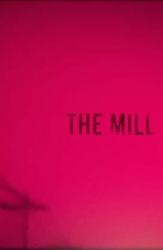 The Mill (2017)