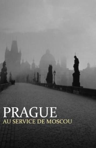 Prague au service de Moscou : Dans les secrets de la guerre froide (2022)