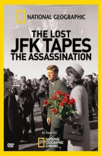 The Lost JFK Tapes: The Assassination (2009)