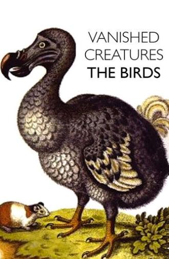 Vanished Creatures: The Birds (2010)