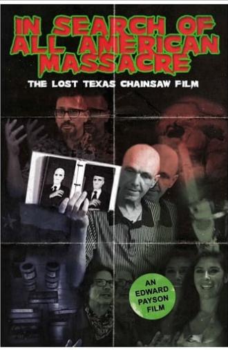 In Search of All American Massacre: The Lost Texas Chainsaw Film (2022)