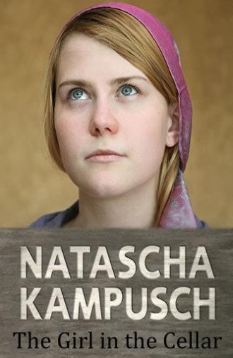 Natascha Kampusch: The Girl in the Cellar (2010)