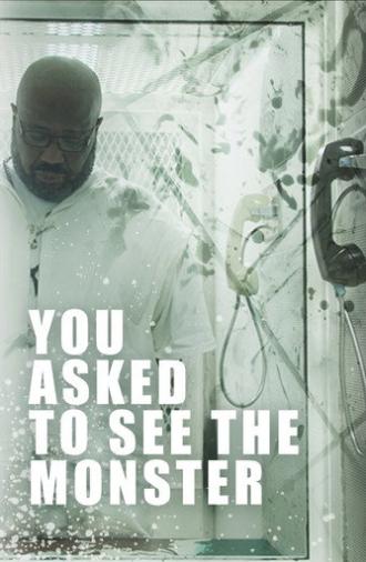 You Asked to See the Monster (2019)
