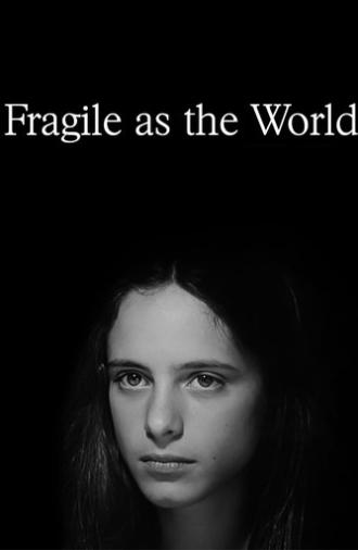 Fragile as the World (2001)