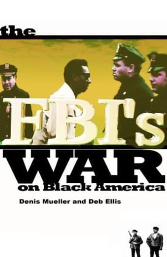 The FBI's War on Black America (1990)