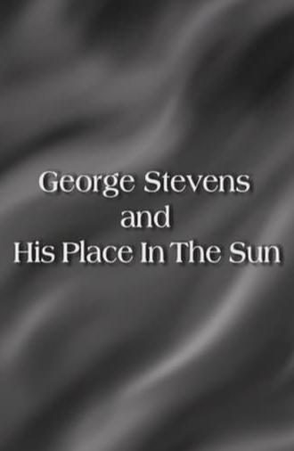George Stevens and His Place In The Sun (2001)