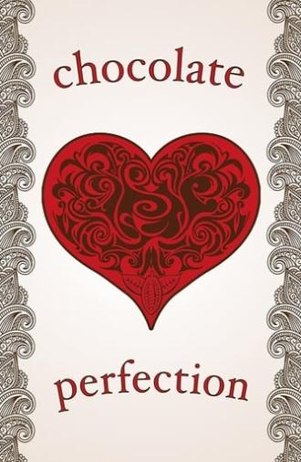 Chocolate Perfection (2015)