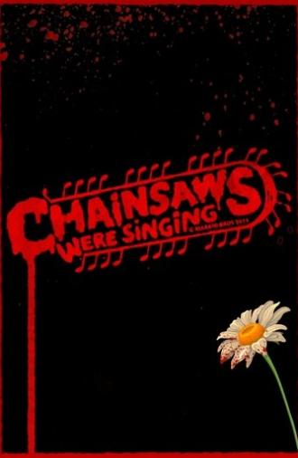 Chainsaws Were Singing (2024)