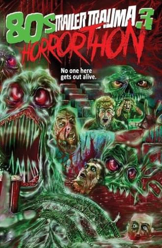 Trailer Trauma 3: 80s Horror-Thon (2016)