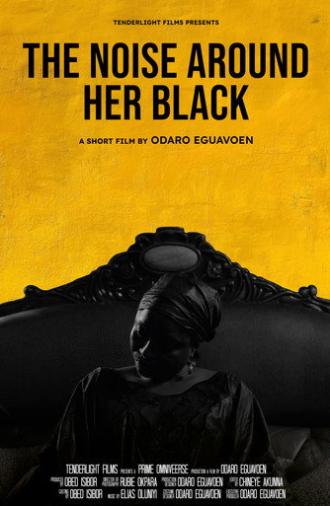 The Noise Around Her Black (2025)