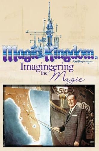 Magic Kingdom: Imagineering the Magic (2009)