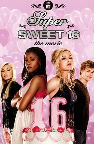 Super Sweet 16: The Movie (2007)