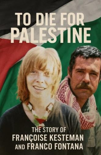 To Die For Palestine (2025)