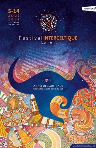 Festival Interceltique de Lorient - Le Grand Spectacle (2016)