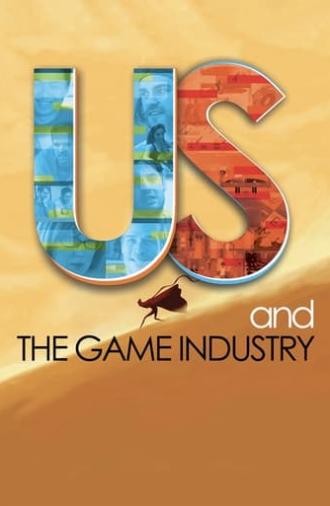 Us and the Game Industry (2013)