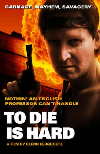 To Die is Hard (2010)