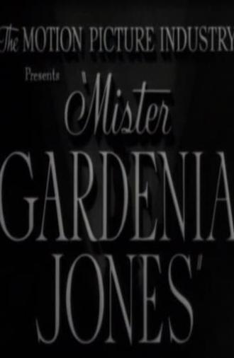 Mr. Gardenia Jones (1942)