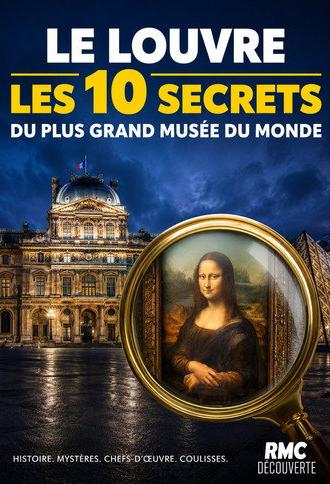 Le Louvre : les 10 secrets du plus grand musée du monde (2026)