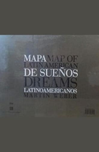 Map of Latin American Dreams (2020)