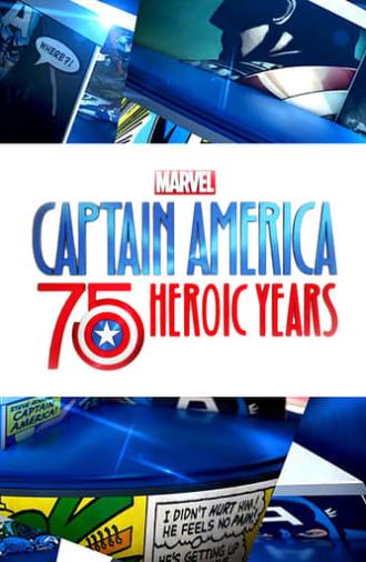 Marvel's Captain America: 75 Heroic Years (2016)