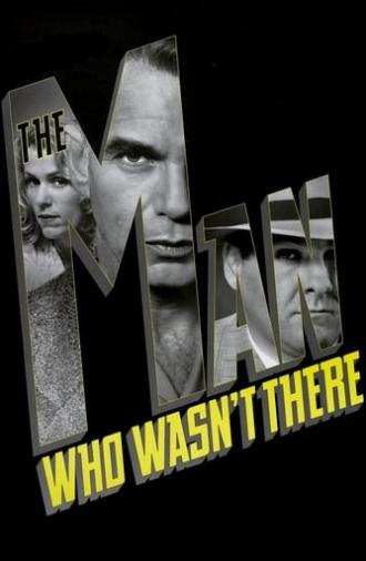 The Man Who Wasn't There (2001)