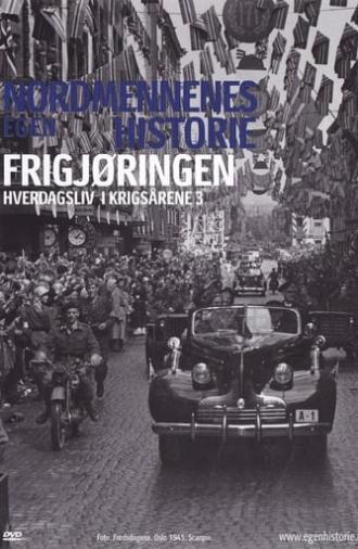 Nordmennenes Egen Historie - Frigjøringen (2006)