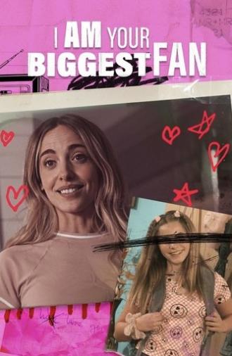 I Am Your Biggest Fan (2025)