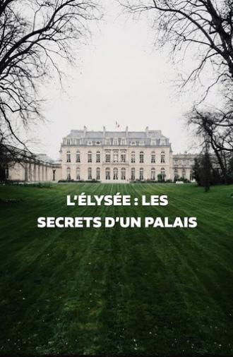 Élysée, les secrets d'un palais (2019)