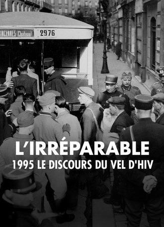 L'irréparable - 1995, le discours du Vel d'Hiv (2026)