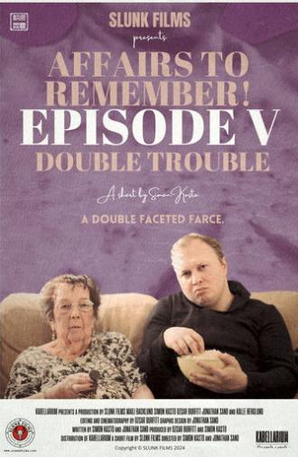 Affairs to Remember! - Episode V: Double Trouble (2024)