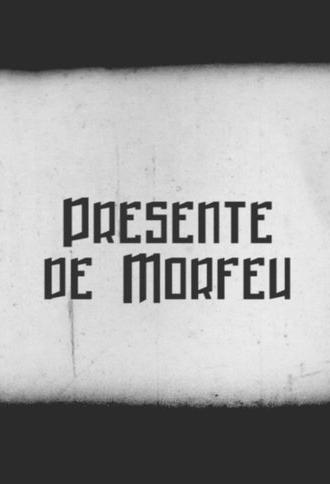 Presente de Morfeu (2021)
