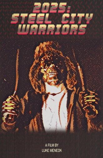 2025: Steel City Warriors (2025)