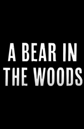 A Bear in the Woods (2024)