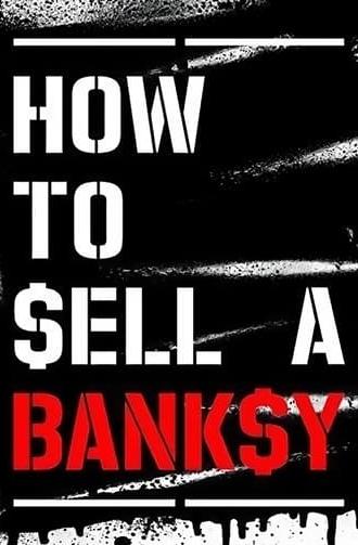 How to Sell a Banksy (2012)