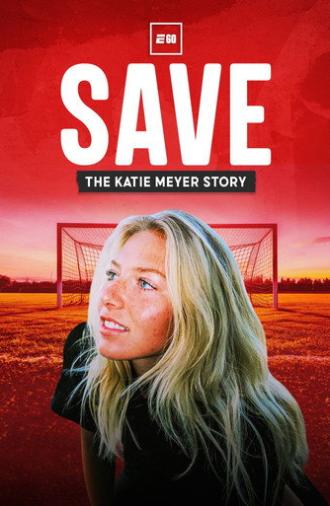 Save: The Katie Meyer Story (2025)