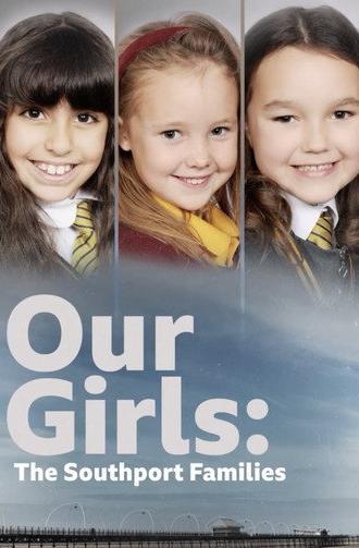 Our Girls: The Southport Families (2025)
