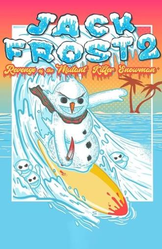 Jack Frost 2: The Revenge of the Mutant Killer Snowman (2000)