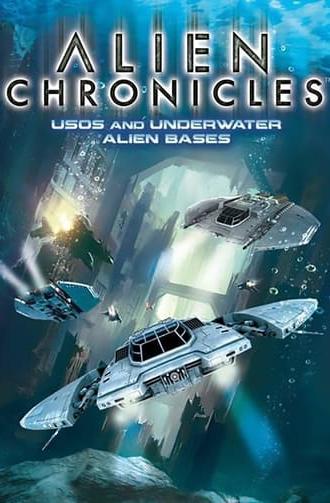 Alien Chronicles: USOs and Under Water Alien Bases (2022)