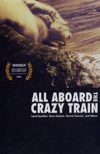 All Aboard the Crazy Train (2005)